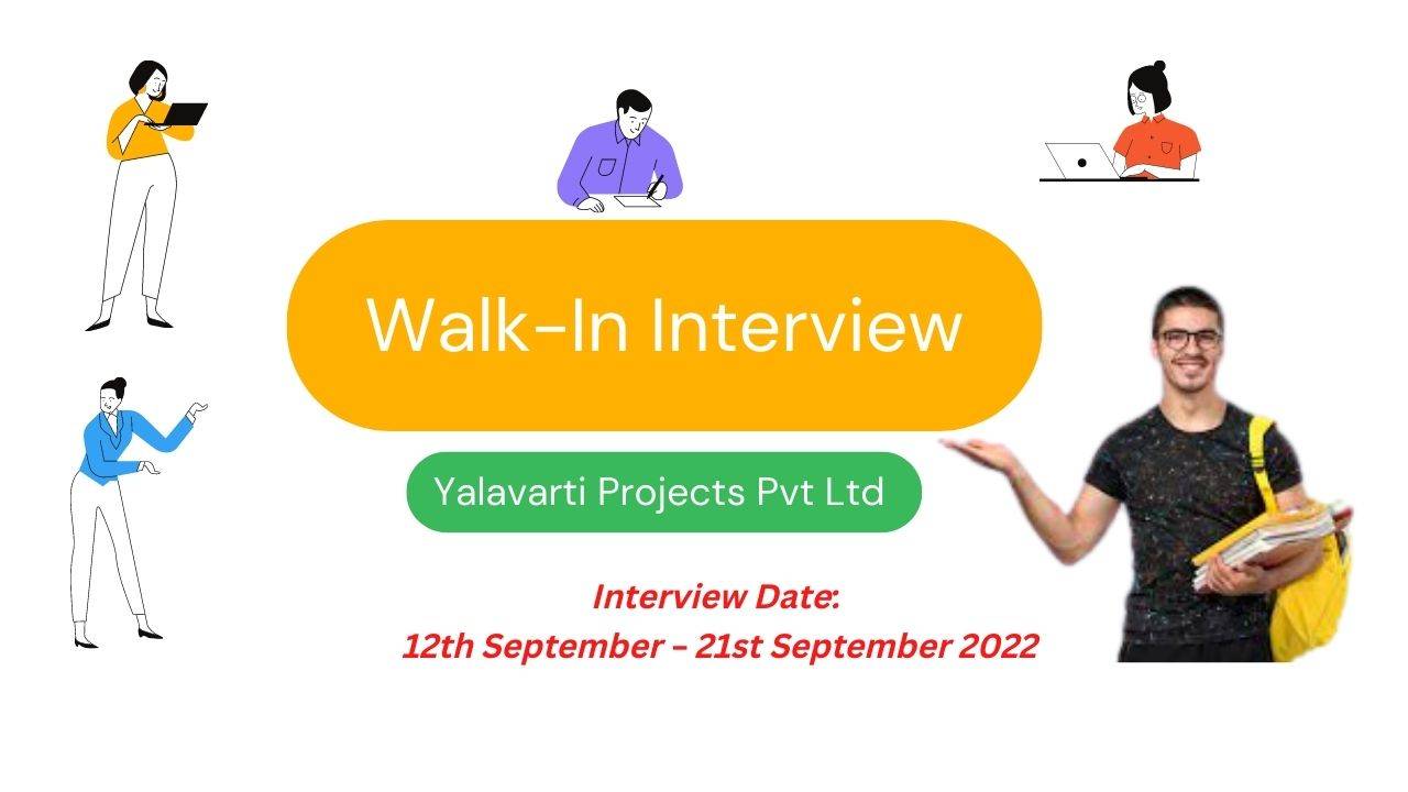 Yalavarti Projects Pvt Ltd Walk-In Interview